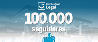 Combustível Legal supera os 100 mil seguidores no Facebook