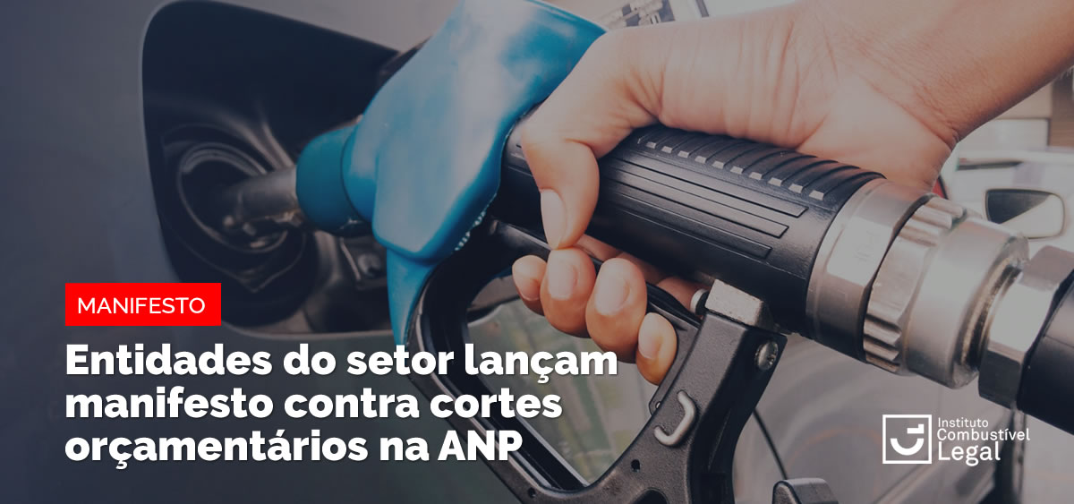 Manifesto conjunto alerta para enfraquecimento da fiscalização no setor de combustíveis e cobra revisão urgente de corte orçamentário