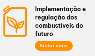 Implementação e regulação dos combustíveis do futuro