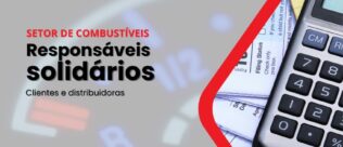 Ação da Sefaz-SP responsabiliza solidariamente clientes e distribuidoras por ICMS não pago