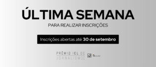 Inscrições para o Prêmio ICL de Jornalismo se encerram em uma semana. Saiba como participar